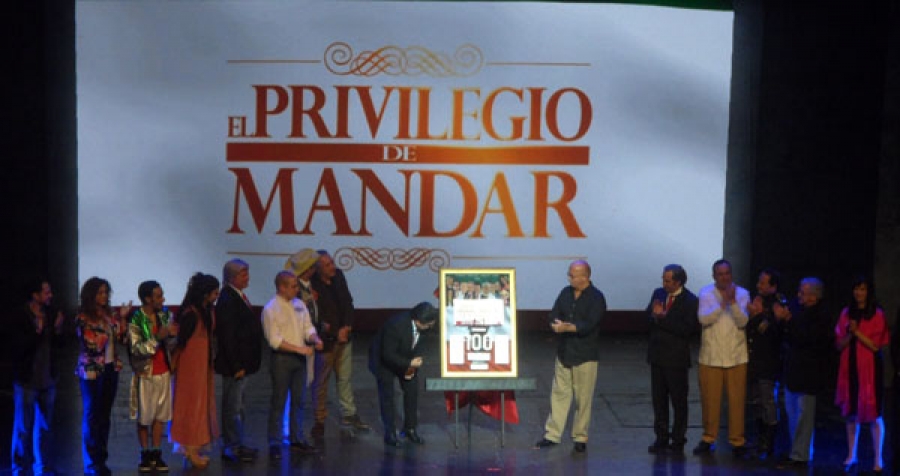 La sátira cómica El Privilegio de Mandar, celebra sus 100 presentaciones