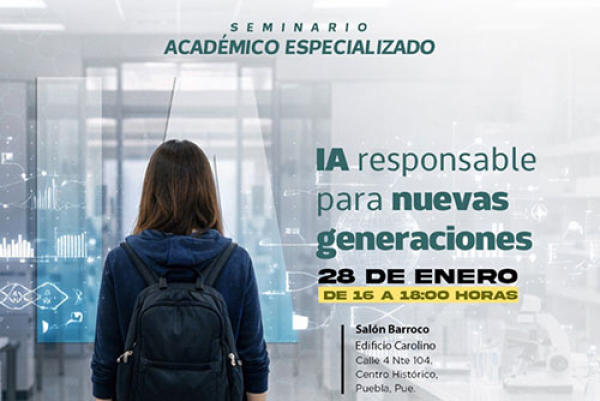 Convoca BUAP a seminario &ldquo;IA responsable para nuevas generaciones&rdquo;