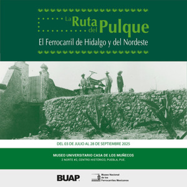 La Ruta del Pulque El Ferrocarril de Hidalgo y del Nordeste