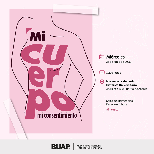 Mi cuerpo, mi consentimiento: BUAP