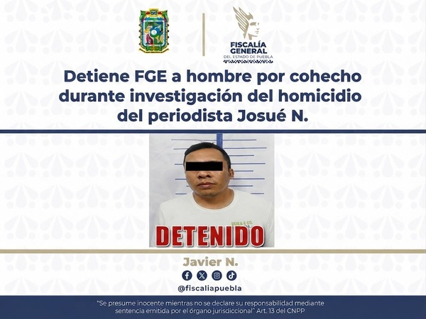 Cae presunto asesino del periodista Josué Martínez