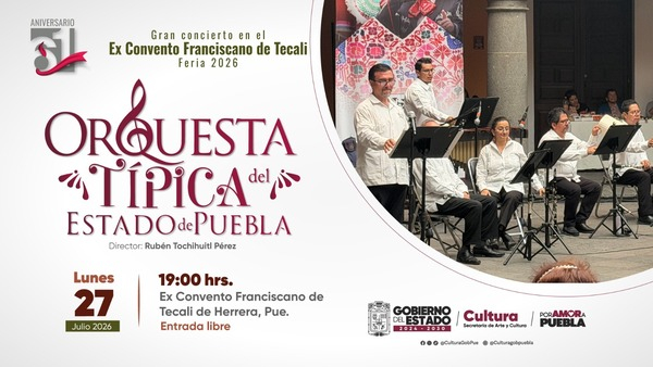 Orquesta Típica de Puebla se presentará en Tecali