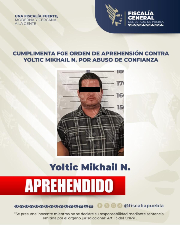 FGE Puebla detiene a Yoltic Mikhail N.