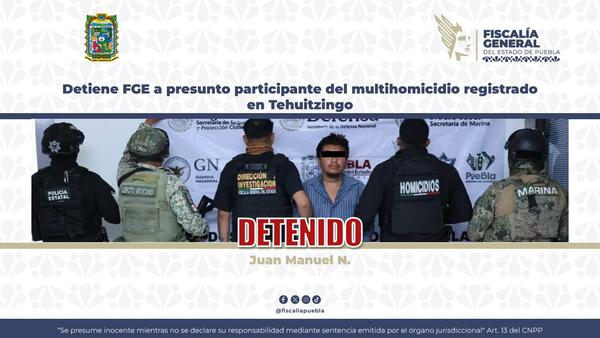 Cae presunto implicado en caso Tehuitzingo